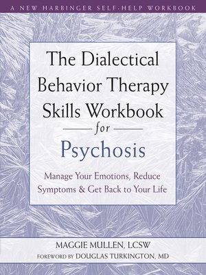 cover image of The Dialectical Behavior Therapy Skills Workbook for Psychosis